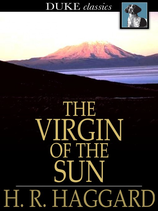 Title details for The Virgin of the Sun by H. Rider Haggard - Wait list